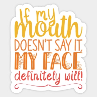 If My Mouth Doesnt Say It | Sunset Colors Text Womens Funny Sticker